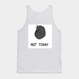 Not Today Tank Top